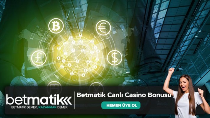 Betmatik Canlı Casino Bonusu